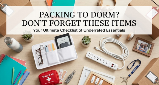 Packing To Dorm? Don't Forget These Items